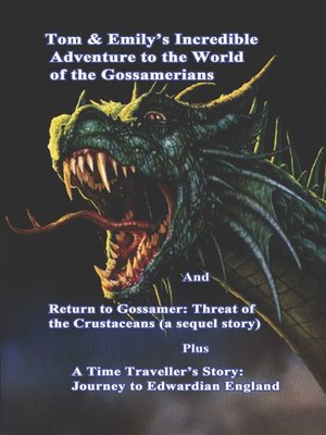 cover image of Tom & Emily's Incredible Adventure to the World of the Gossamerians